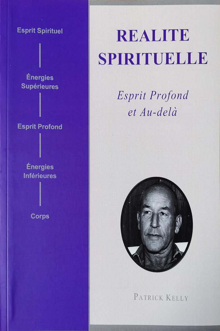 Book 'Réalité Spirituelle (de la vie)' Patrick A Kelly